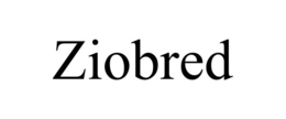 ZIOBRED trademark