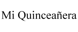 MI QUINCEAÑERA trademark