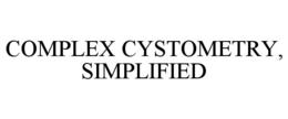COMPLEX CYSTOMETRY, SIMPLIFIED trademark