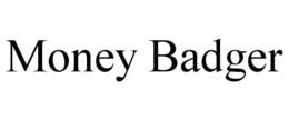 MONEY BADGER trademark
