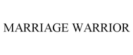 MARRIAGE WARRIOR trademark