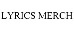 LYRICS MERCH trademark