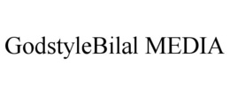 GODSTYLEBILAL MEDIA trademark