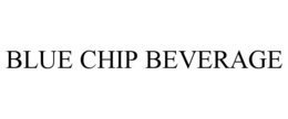 BLUE CHIP BEVERAGE trademark
