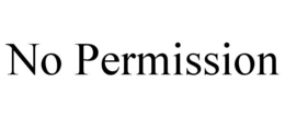 NO PERMISSION trademark