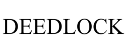 DEEDLOCK trademark