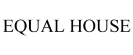 EQUAL HOUSE trademark