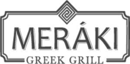 MERÁKI GREEK GRILL trademark