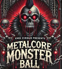 EMO CIRQUE PRESENTS METALCORE MONSTER BALL trademark