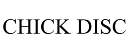 CHICK DISC trademark