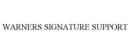 WARNERS SIGNATURE SUPPORT trademark