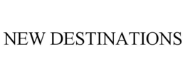 NEW DESTINATIONS trademark
