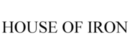 HOUSE OF IRON trademark