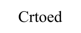 CRTOED trademark