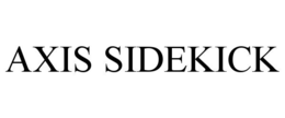 AXIS SIDEKICK trademark