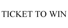 TICKET TO WIN trademark