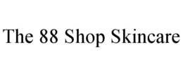 THE 88 SHOP SKINCARE trademark