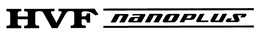 HVF NANOPLUS trademark