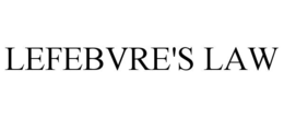 LEFEBVRE'S LAW trademark