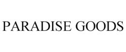 PARADISE GOODS trademark