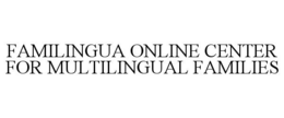 FAMILINGUA ONLINE CENTER FOR MULTILINGUAL FAMILIES trademark