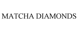 MATCHA DIAMONDS trademark