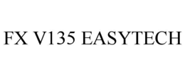 FX V135 EASYTECH trademark