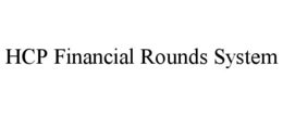 HCP FINANCIAL ROUNDS SYSTEM trademark