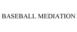 BASEBALL MEDIATION trademark