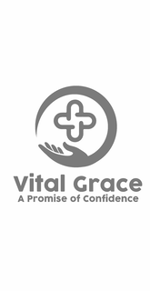 VITAL GRACE A PROMISE OF CONFIDENCE trademark