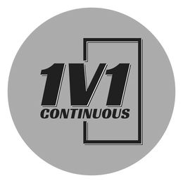 1V1 CONTINUOUS trademark