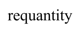 REQUANTITY trademark