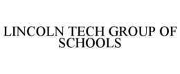 LINCOLN TECH GROUP OF SCHOOLS trademark