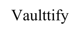 VAULTTIFY trademark