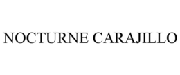 NOCTURNE CARAJILLO trademark