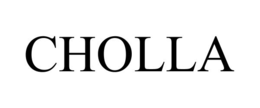 CHOLLA trademark