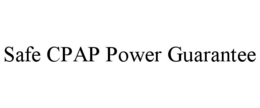 SAFE CPAP POWER GUARANTEE trademark