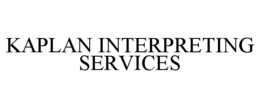 KAPLAN INTERPRETING SERVICES trademark