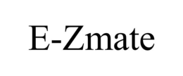 E-ZMATE trademark