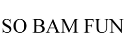 SO BAM FUN trademark