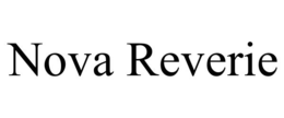 NOVA REVERIE trademark