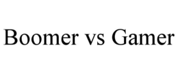 BOOMER VS GAMER trademark