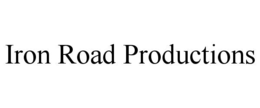 IRON ROAD PRODUCTIONS trademark