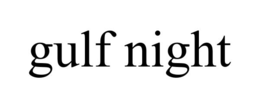 GULF NIGHT trademark