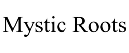 MYSTIC ROOTS trademark