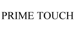 PRIME TOUCH trademark
