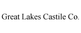 GREAT LAKES CASTILE CO. trademark