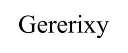 GERERIXY trademark