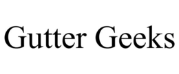 GUTTER GEEKS trademark