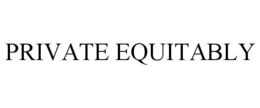 PRIVATE EQUITABLY trademark